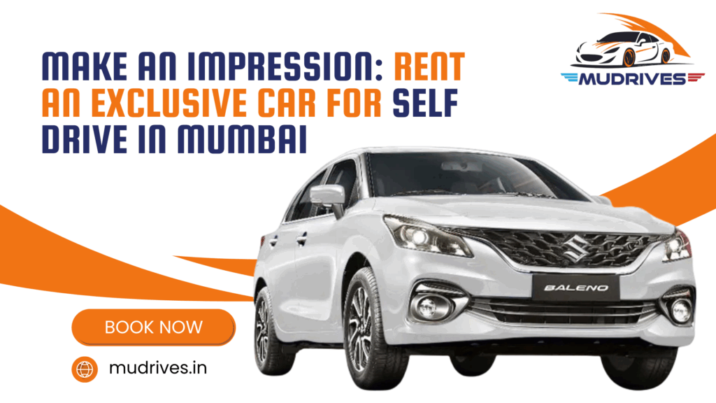 Exclusive Car for Self Drive in Mumbai