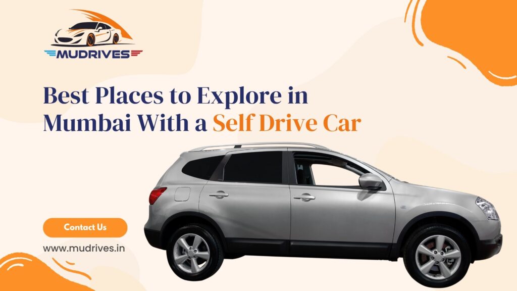 Best Places to Explore in Mumbai With a Self Drive Car