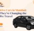 Self Drive Cars in Mumbai_ Why They’re Changing the Way We Travel