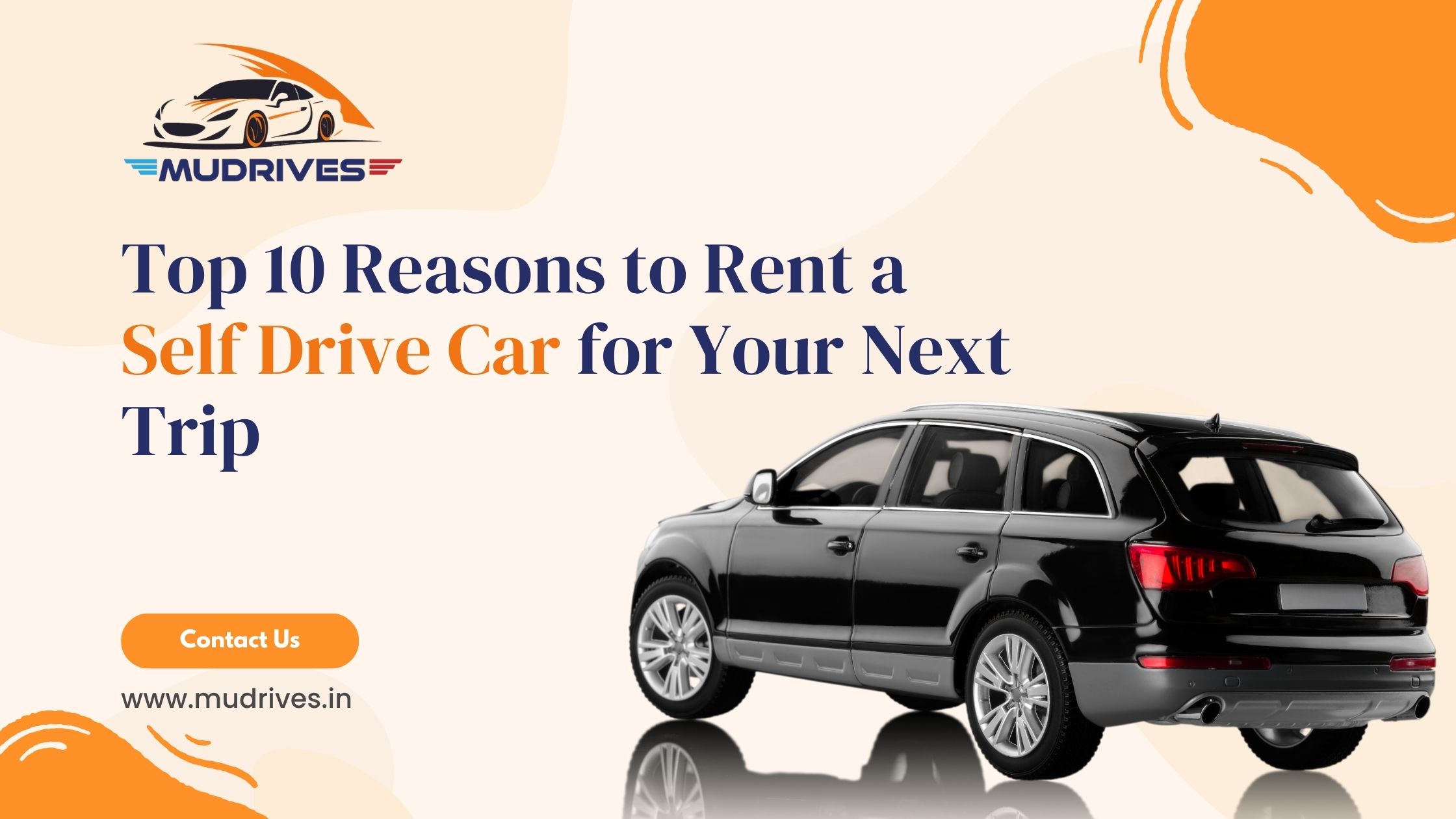 Top 10 Reasons to Rent a Self Drive Car for Your Next Trip